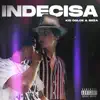 Kid Dolce & Beza - Indecisa - Single